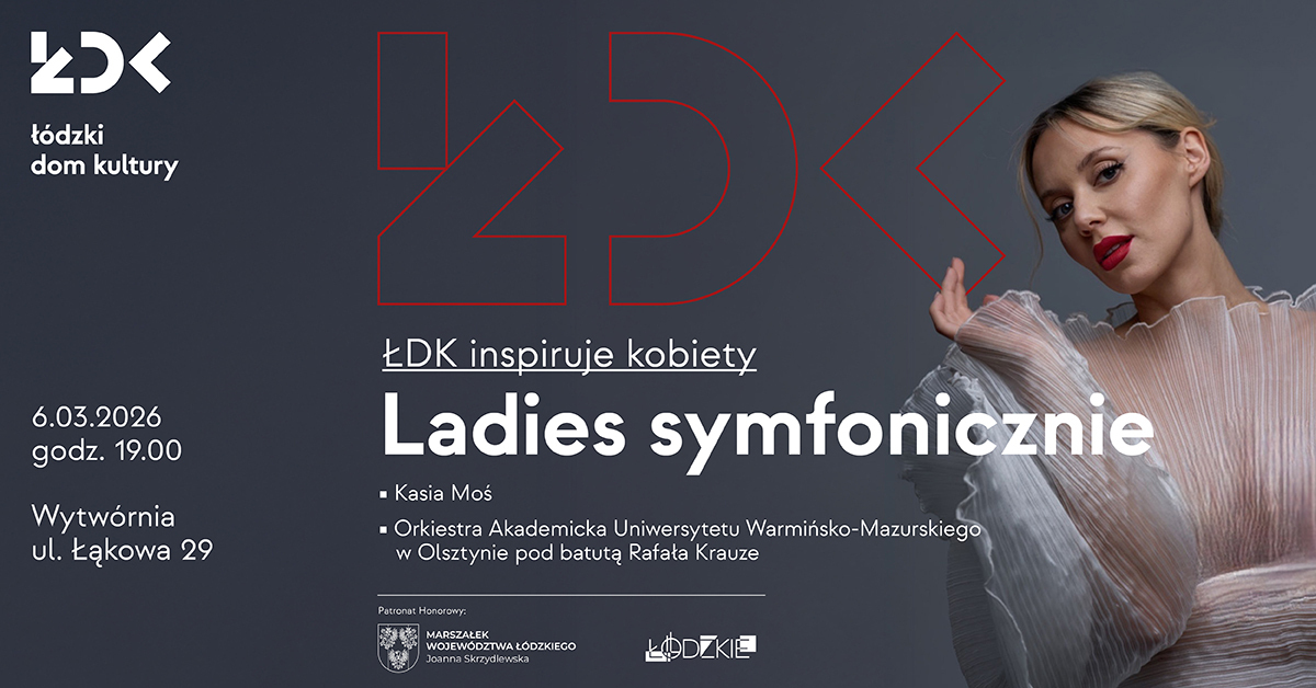 ŁDK inspiruje kobiety LADIES SYMFONICZNIE