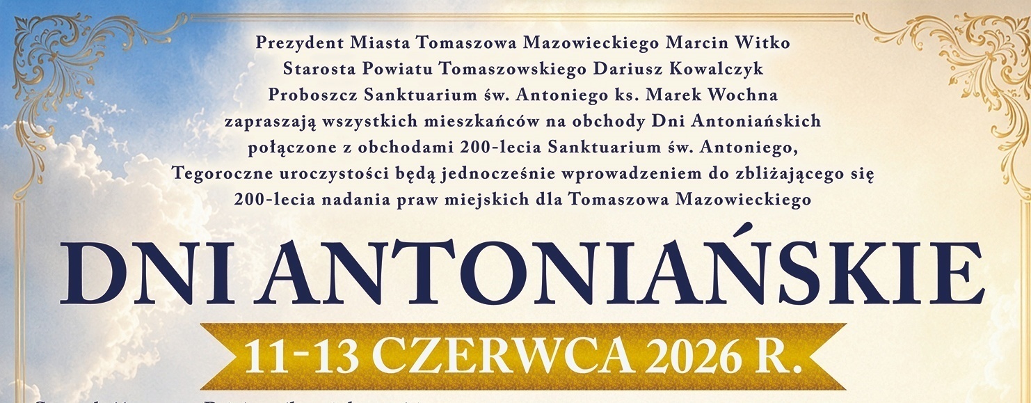 Dni Antoniańskie 2026. Tomaszów Mazowiecki świętuje 200-lecie parafii św. Antoniego
