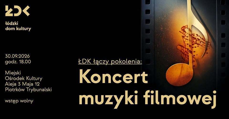 Filmowe przeboje w Piotrkowie Trybunalskim. Łódzki Dom Kultury zaprasza na bezpłatny koncert muzyki filmowej
