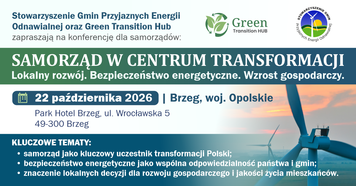 Lokalne decyzje korzyści dla gmin i bezpieczeństwo kraju. Konferencja Samorząd w centrum transformacji już 22 października w Brzegu
