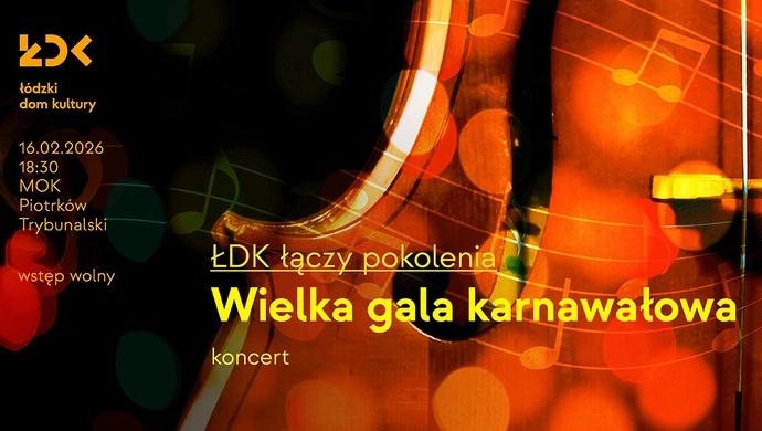 Karnawał w rytmie opery, musicalu i filmu. ŁDK łączy pokolenia 