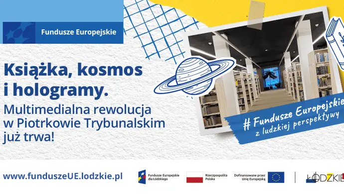 Książka, kosmos i hologramy. Multimedialna rewolucja w Piotrkowie Trybunalskim już trwa!