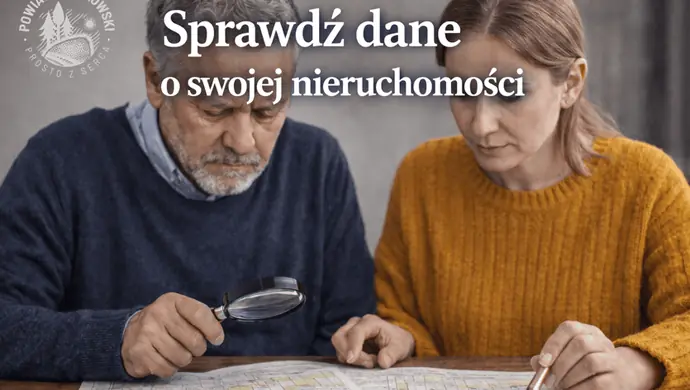 Sprawdź swoje dane o nieruchomości. Starostwo udostępnia uzupełnione operaty geodezyjne