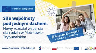 Siła wspólnoty pod jednym dachem. Nowy rozdział wsparcia dla rodzin w Piotrkowie Trybunalskim