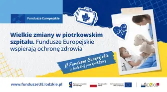 Wielkie zmiany w piotrkowskim szpitalu. Fundusze Europejskie wspierają ochronę zdrowia