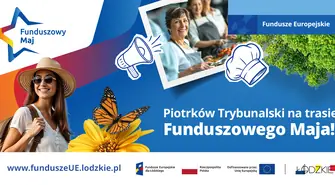 Piotrków Trybunalski na trasie Funduszowego Maja!