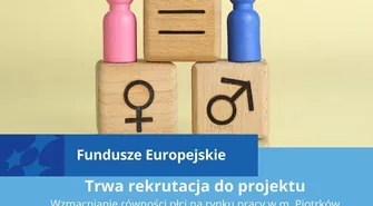 Zapraszamy do udziału w projekcie „Wzmacnianie równości płci na rynku pracy w Piotrkowie Trybunalskim i pow. piotrkowskim”