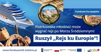 Piotrkowska młodzież może wygrać rejs po Morzu Śródziemnym! Ruszył „Rejs ku Europie”
