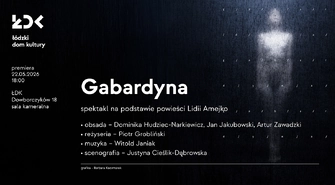 Premiera spektaklu Gabardyna według powieści Lidii Amejko