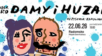 Spektakl "Damy i Huzary w Radomsku"